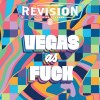 Revision Vegas As Fuck 4pk