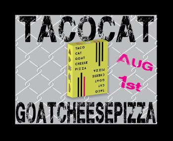 TACO CAT GOAT CHEESE PIZZA