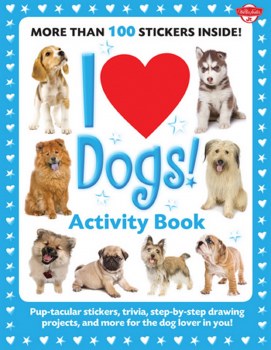 I Love! Activity Books, I Love Dogs! Activity Book