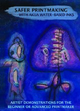 Safer Printmaking with Akua Water-Based Inks DVD, Safer Printmaking with Akua Water-Based Inks DVD