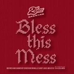 2nd Shift Bless This Mess 4pk