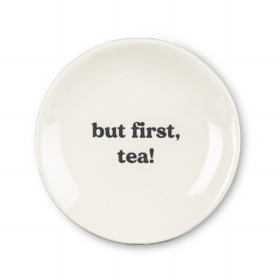 Tea Plate But First