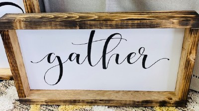 Gather Wood Sign