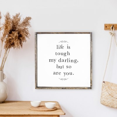 Life Is Tough Sign