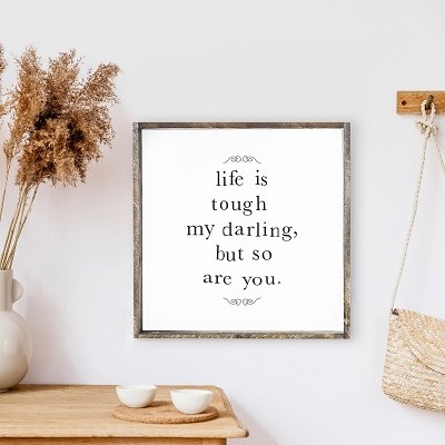 Life Is Tough Sign