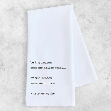 Tea Towel Be The Reason