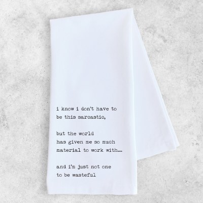 Tea Towel Not One Be Wasteful