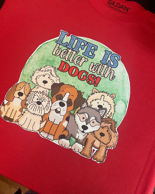 Life Is Better With Dogs