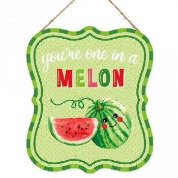 SIGN, YOU'RE ONE IN A MELON