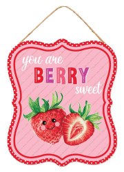 SIGN, YOU ARE BERRY SWEET