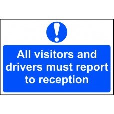 0252 ALL VISITORS AND DRIVERS MUST REPORT TO RECEPTION X 1