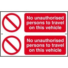0707 NO UNAUTHORISED PERSONS TO TRAVEL ON THIS VEHICLE X 2