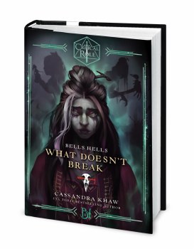Critical Role Bells Hells WhatDoesn't Break You HC