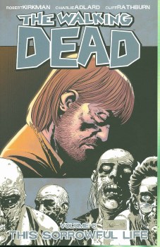 Walking Dead TP VOL 06 Sorrowful Life (New Ptg) (Mr)
