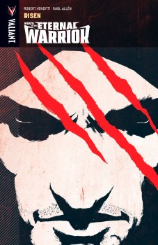 Wrath of the Eternal Warrior TP VOL 01 Risen