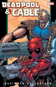 Deadpool & Cable Ultimate Collection TP Book 02