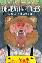 Beneath The Trees Where Nobody Sees (Direct Market) HC