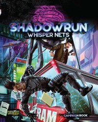 Shadowrun Sixth World Whisper Nets Campaign Book EN