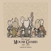 Art of Mouse Guard 2005 - 2015 HC