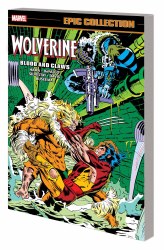 Wolverine Epic Collection Blood and Claws TP