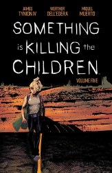 Something Is Killing ChildrenTP VOL 05