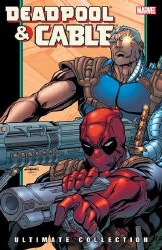 Deadpool & Cable Ultimate Collection TP Book 02