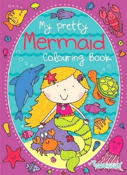 My Pretty Mermaid Colouring Book