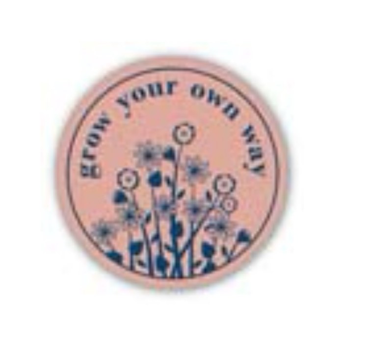 GROW YOUR OWN WAY STICKER