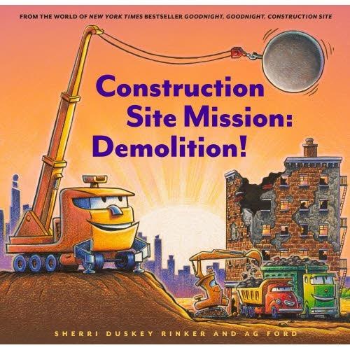BOOK, CONSTRUCTION SITE MISSION DEMOLITION HARD COVER BOOK, CHRONICLE BOOKS