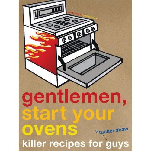 BOOK, GENTLEMAN START YOUR OVENS COOK BOOK, CHRONICLE BOOKS