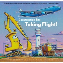 BOOK, CONSTRUCTION SITE TAKE FLIGHT HARD COVER BOOK, CHRONICLE BOOKS