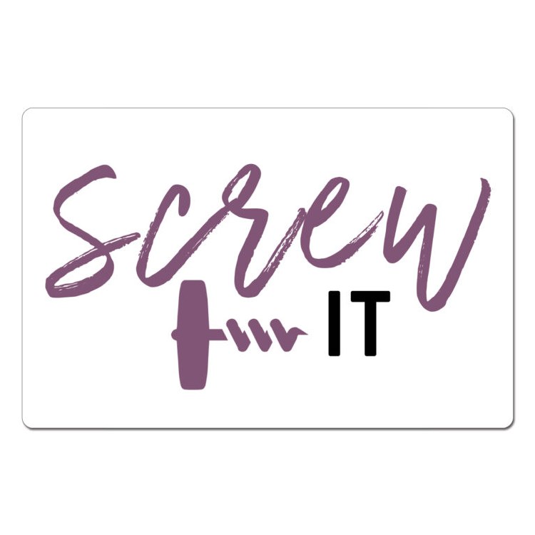 BARMAT "SCREW IT"