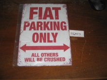 FIAT PARKING ONLY METAL SIGN