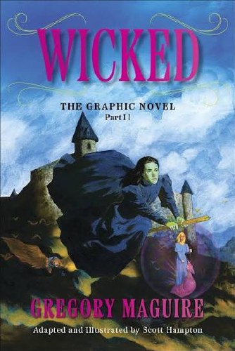 Wicked Vol 02 SC Stunning Finale Featuring Elphaba's Final Battle for Justice and the Heart of Oz