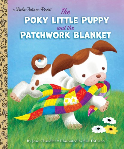 Poky Little Puppy and the Patchwork Blanket Little Golden Book