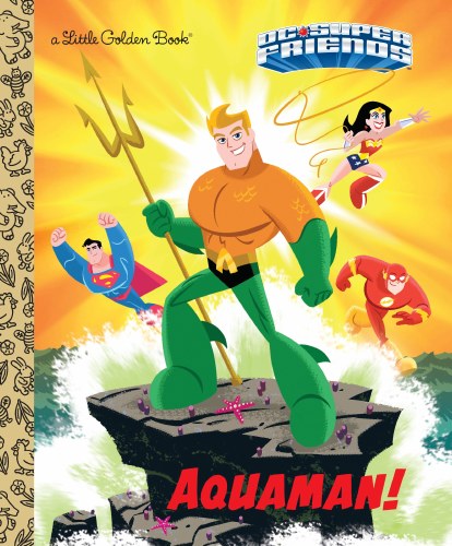 DC Super Friends Aquaman! Little Golden Book