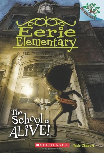 Eerie Elementary #1 The School Is Alive SC