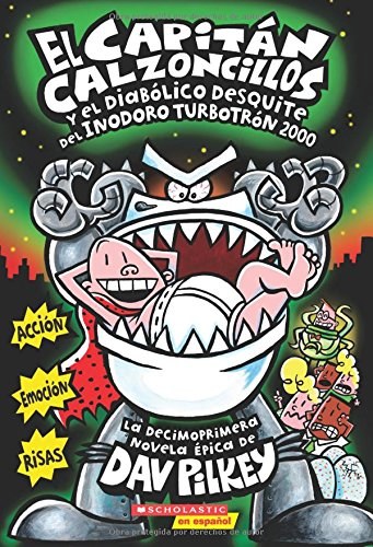 El Capitán Calzoncillos Vol 11 SC y el Diabolico Dequite del Inodoro Turbotron 2000
