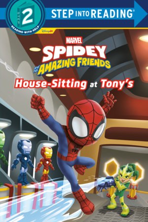Spidey and His Amazing Friends House-Sitting at Tony's SC Step into Reading Step 2