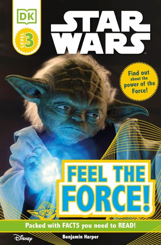 DK Readers Level 3 Star Wars Feel The Force! SC