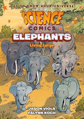 Science Comics Elephants SC Living Large