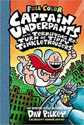 Captain Underpants Vol 09 HC and the Terrifying Return of Tippy Tinkletrousers Full Color