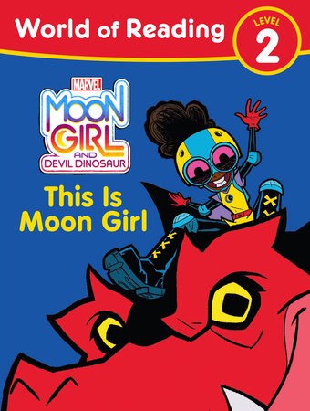 Moon Girl and Devil Dinosaur This is Moon Girl SC World of Reading Level 2