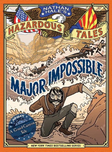 Nathan Hale's Hazardous Tales Vol 09 HC Major Impossible