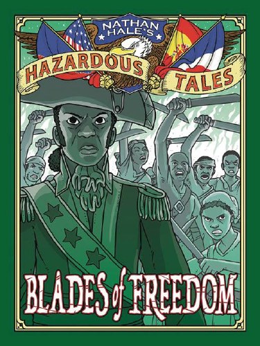 Nathan Hale's Hazardous Tales Vol 10 HC Blades of Freedom