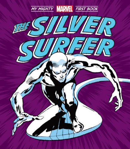 Silver Surfer My Mighty Marvel First Book Board Book