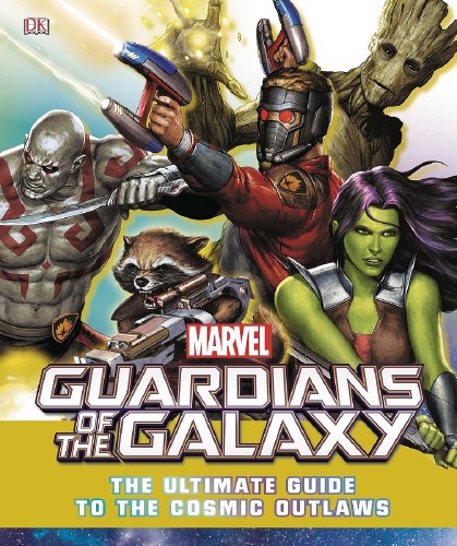 Guardians of the Galaxy Ultimate Guide to the Cosmic Outlaws HC