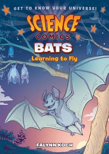 Science Comics Bats SC Learning to Fly