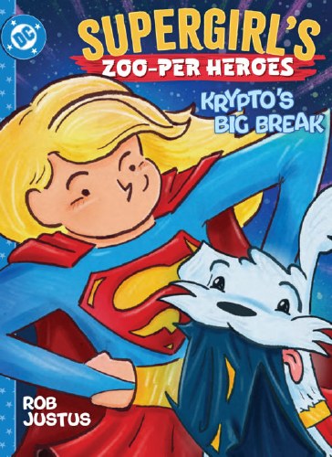 Supergirl's Zoo-per Heroes Krypto's Big Break HC