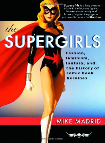 Supergirls History of Comic Book Heroines SC